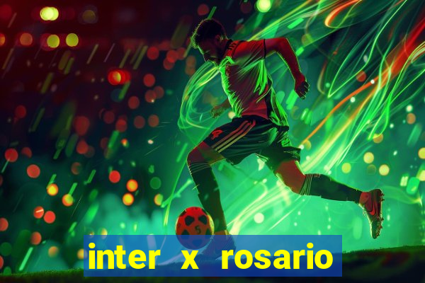 inter x rosario central onde assistir